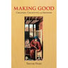Making Good: Creation, Creativity, and Artistry
