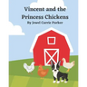 Vincent and the Princess Chickens