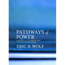 Pathways of Power: Building an Anthropology of the Modern World