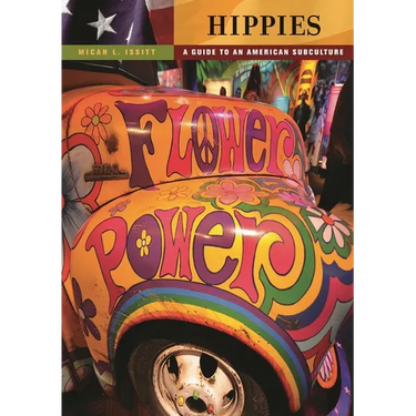 Hippies: A Guide to an American Subculture