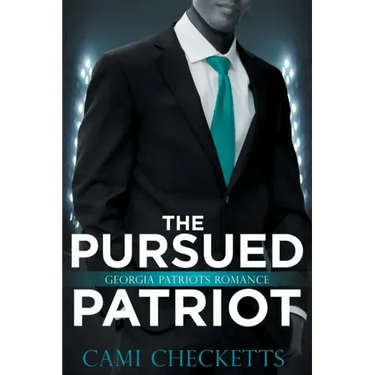The Pursued Patriot: Georgia Patriots Romance