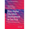 Mass Higher Education Development in East Asia: Strategy, Quality, and Challenges
