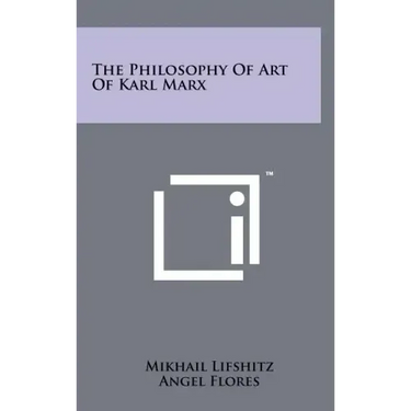 The Philosophy Of Art Of Karl Marx