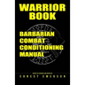 Warrior Book: Barbarian Combat Conditioning Manual