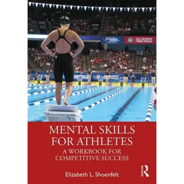 Mental Skills for Athletes: A Workbook for Competitive Success