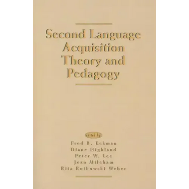 Second Language Acquisition Theory and Pedagogy