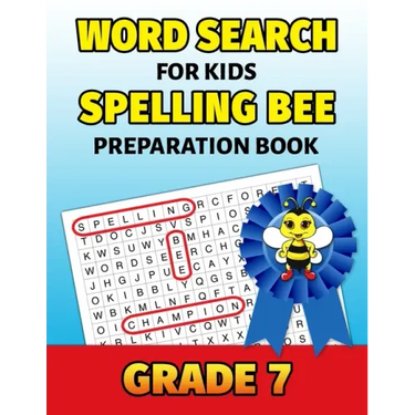 Word Search For Kids Spelling Bee Preparation Book Grade 7: 7th Grade Spelling Workbook Fun Puzzle Book Seventh Grade Teacher Student Class Homeschool