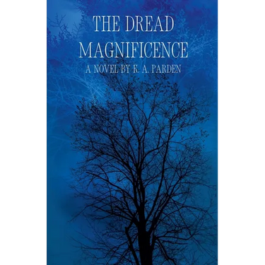 The Dread Magnificence
