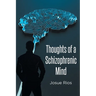 Thoughts of a Schizophrenic Mind