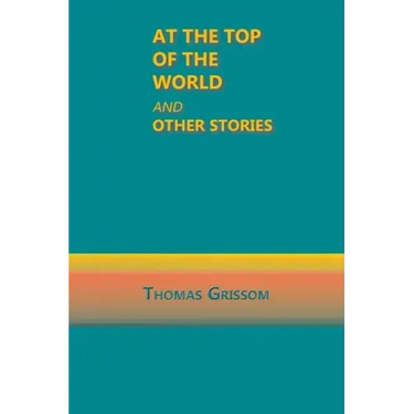 At the Top of the World and Other Stories