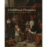 Childhood Pleasures: Dutch Children in the Seventeenth Century