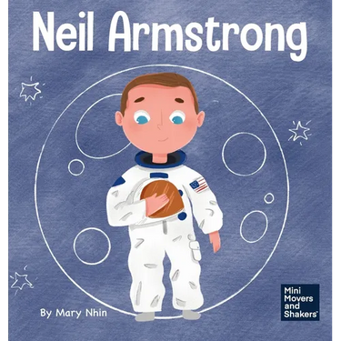 Neil Armstrong: A Children's Book About Taking a Giant Leap for Mankind
