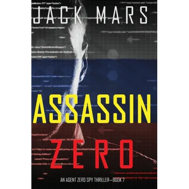Assassin Zero (An Agent Zero Spy Thriller-Book #7)