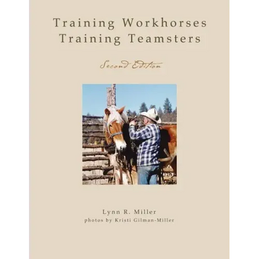 Training Workhorses / Training Teamsters: Second Edition