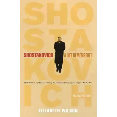 Shostakovich: A Life Remembered - Second Edition