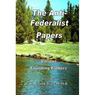 The Anti-Federalist Papers