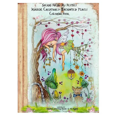 Sherri Baldy My Besties Magical Creatures & Enchanted Places Coloring Book