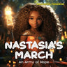 Nastasia's March: An Army of Hope