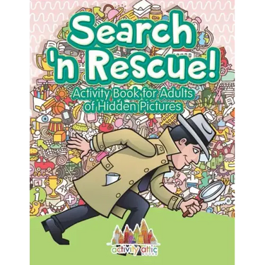 Search n' Rescue Activity Book for Adults of Hidden Pictures