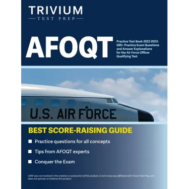AFOQT Practice Test Book 2022-2023: 500+ Practice Exam Questions and Answer Explanations for the Air Force Officer Qualifying Test