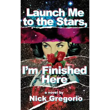 Launch Me to the Stars, I'm Finished Here