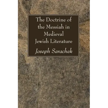 The Doctrine of the Messiah in Medieval Jewish Literature