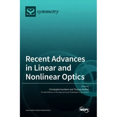 Recent Advances in Linear and Nonlinear Optics