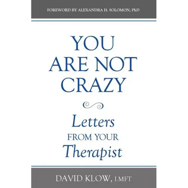 You Are Not Crazy: Letters from Your Therapist
