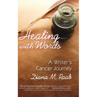 Healing with Words: A Writer's Cancer Journey