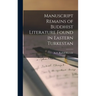 Manuscript Remains of Buddhist Literature Found in Eastern Turkestan