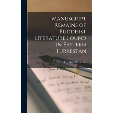 Manuscript Remains of Buddhist Literature Found in Eastern Turkestan