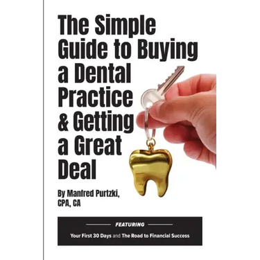 The Simple Guide to Buying a Dental Practice & Getting a Great Deal