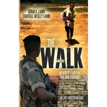 The Walk: Memoir of a Liberian Civil War Survivor