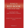 Jung's Red Book for Our Time: Searching for Soul Under Postmodern Conditions Volume 4