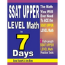 SSAT Upper Level Math in 7 Days: Step-By-Step Guide to Preparing for the SSAT Upper Level Math Test Quickly