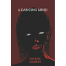 A Dancing Mind
