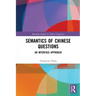 Semantics of Chinese Questions: An Interface Approach