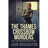 The Thames Crossbow Murders