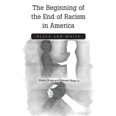 The Beginning of the End of Racism in America: Black and White