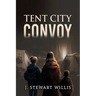 Tent City Convoy