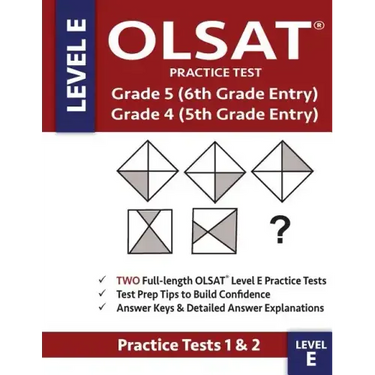 OLSAT Practice Test Grade 5 (6th Grade Entry) & Grade 4 (5th Grade Entry) - Level E -: Two OLSAT E Practice Tests (PRACTICE TESTS ONE & TWO), Grade 4/