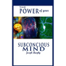 The Power of Your Subconscious Mind