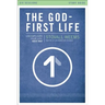 The God-First Life, Study Guide: Uncomplicate Your Life, God's Way
