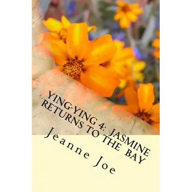 Ying-Ying 4: Jasmine Returns to the Bay