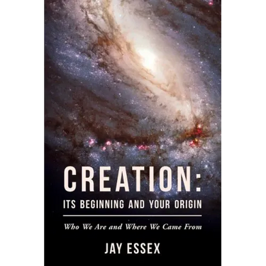 Creation: Its Beginning And Your Origin