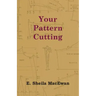 Your Pattern Cutting
