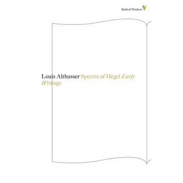 The Spectre Of Hegel: Early Writings