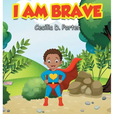 I Am Brave!