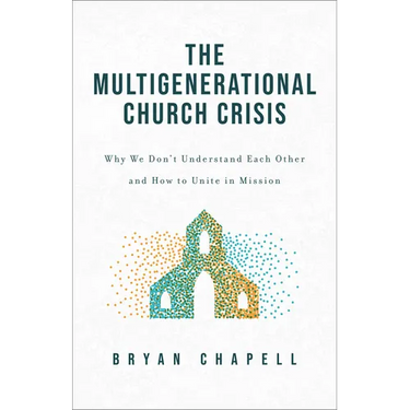 Multigenerational Church Crisis: Why We Don't Understand Each Other and How to Unite in Mission