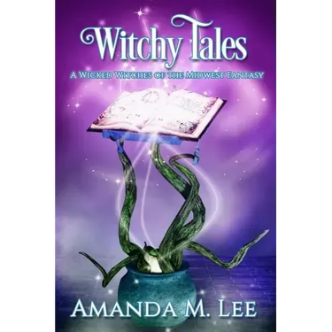 Witchy Tales: A Wicked Witches of the Midwest Fairy Tale